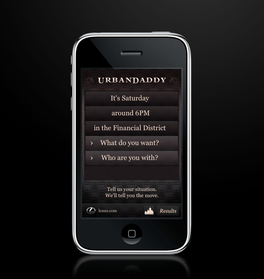 As far as I know, UrbanDaddy was the first app to do a “mad libs” style UX pattern in a mobile app.
